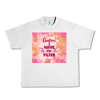 Lunar Rock caution i have no filter Urban Heavy Tee - TumblerDesignByShophia