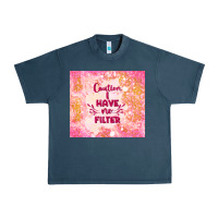 Midnight Navy caution i have no filter Urban Heavy Tee - TumblerDesignByShophia