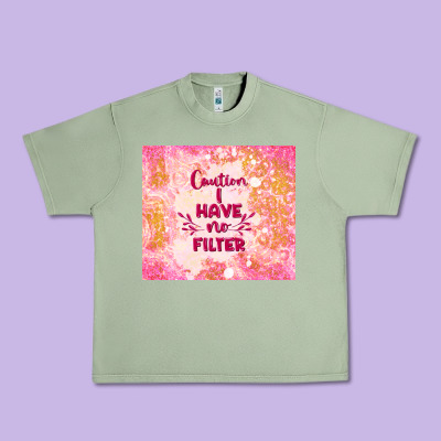 Caution I Have No Filter Urban Heavy Tee Designed By Tumblerdesignbyshophia