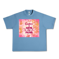 Pebble Blue caution i have no filter Urban Heavy Tee - TumblerDesignByShophia