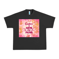 Pigment Black caution i have no filter Urban Heavy Tee - TumblerDesignByShophia