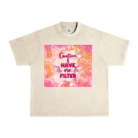 Sandshell caution i have no filter Urban Heavy Tee - TumblerDesignByShophia