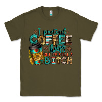 Army Green i pretend coffee helps but i'm still a bitch Classic Tee - Jasminsmagicworld