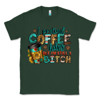 Sports Green i pretend coffee helps but i'm still a bitch Classic Tee - Jasminsmagicworld