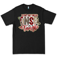 Black dont get your tinsel in a tangle Premium Tee - SublimationCraftShop