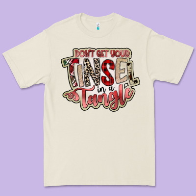 Dont Get Your Tinsel In A Tangle Premium Tee Designed By Sublimationcraftshop