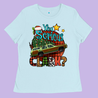 You Serious Clark With Christmas Car Ladies Tee Designed By Jasminsmagicworld