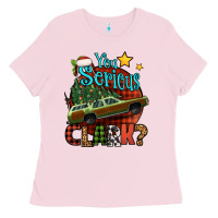Bubblegum Pink you serious clark with christmas car Ladies Tee - Jasminsmagicworld