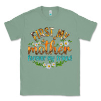 Sage First My Mother Forever My Friend with Daisies Classic Tee - texasbilliewilder