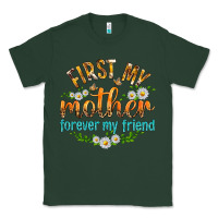 Sports Green First My Mother Forever My Friend with Daisies Classic Tee - texasbilliewilder