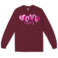 Burgundy Love vibes Valentine's Day Long Sleeve Tee - HowdyJamesFarm