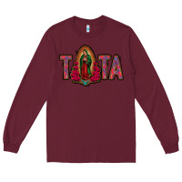 Burgundy tata lady of guadalupe Long Sleeve Tee - Jasminsmagicworld