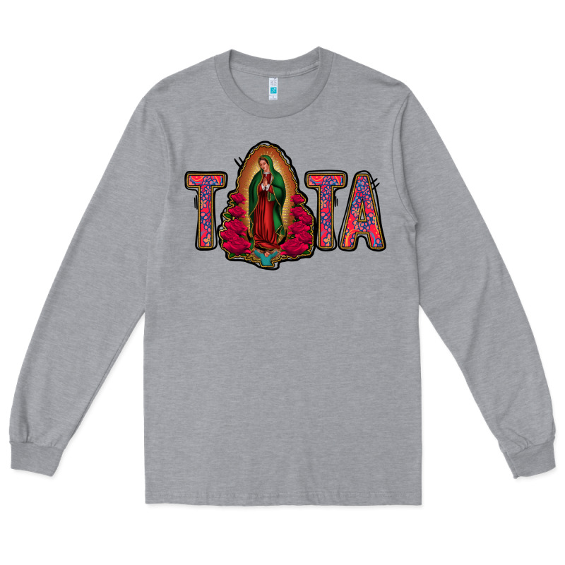 Tata Lady Of Guadalupe Long Sleeve Tee by Jasminsmagicworld | Teevron