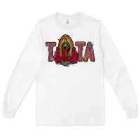 White tata lady of guadalupe Long Sleeve Tee - Jasminsmagicworld