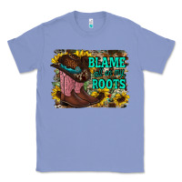 Colony Blue blame all on my roots Classic Tee - RacoonDesign
