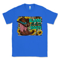 True Royal blame all on my roots Classic Tee - RacoonDesign
