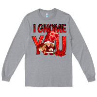 Heather Grey I gnome you with roses Valentine's Day Long Sleeve Tee - HowdyJamesFarm
