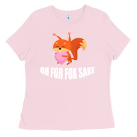 Bubblegum Pink Oh, For Fox Sake Ladies Tee - Bettercallsaul