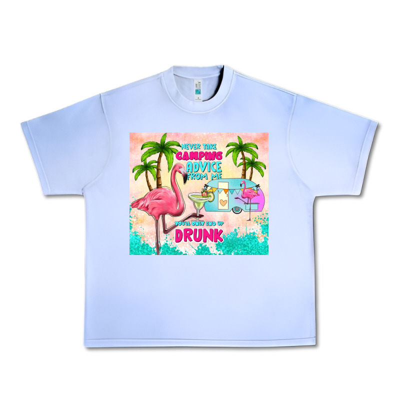 Never Take Camping Advice From Me Urban Heavy Tee by TumblerDesignByShophia | Teevron