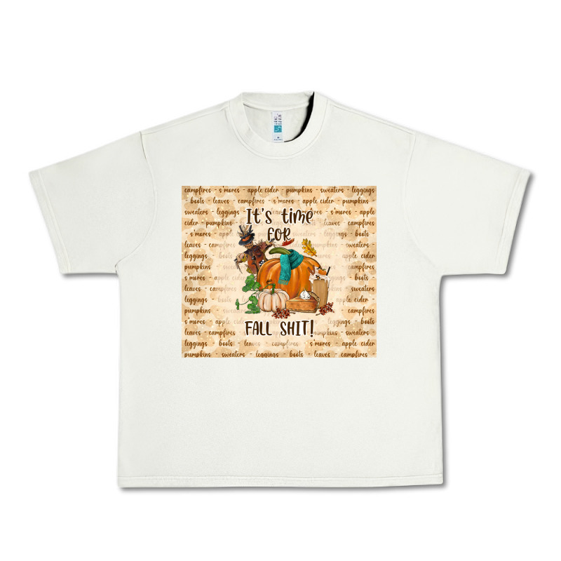 It's Time For Fall Shit Urban Heavy Tee by TumblerDesignByShophia | Teevron