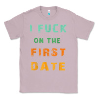 Lilac I F.uck On The First Date Funny First Date Gift Classic Tee - lanVoArt