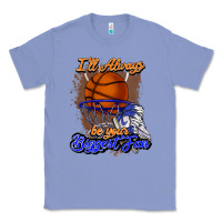 Colony Blue I'll always be your biggest fan basketball Classic Tee - NancyCooperArtShop