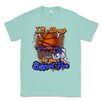 Seafoam I'll always be your biggest fan basketball Classic Tee - NancyCooperArtShop