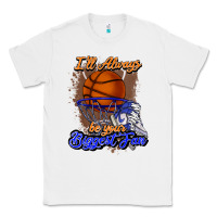 White I'll always be your biggest fan basketball Classic Tee - NancyCooperArtShop