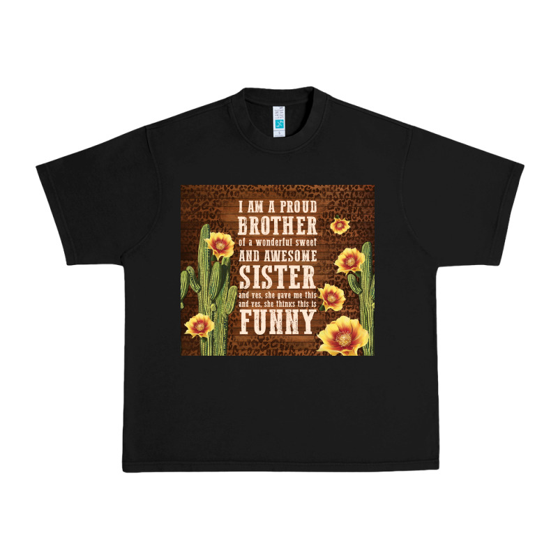 I Am A Proud Brother Urban Heavy Tee by TumblerDesignByShophia | Teevron