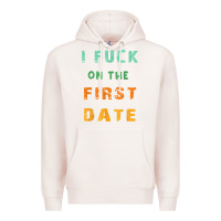 Pale Pink I F.uck On The First Date Funny First Date Gift Premium Hoodie - lanVoArt