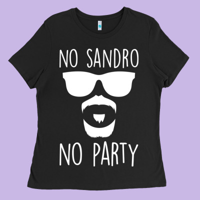 No Sandro No Party Ladies Tee Designed By Bettercallsaul