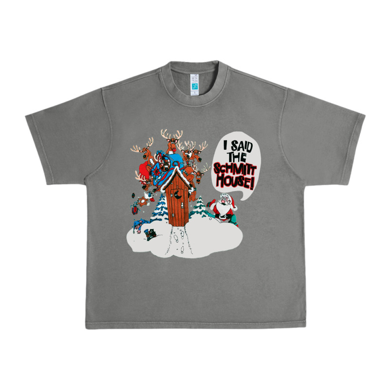 I Said The Schmitt House Urban Heavy Tee by lanVoArt | Teevron