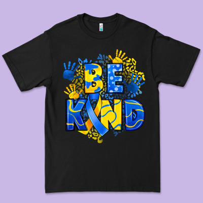 Down Syndrome Be Kind Premium Tee Designed By Artiststas