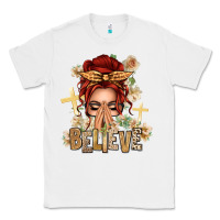 White Red Hair Believe Praying Caucasian Messy Bun Classic Tee - texasbilliewilder