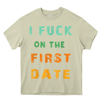 Mossy I F.uck On The First Date Funny First Date Gift Heavy Core Tee - lanVoArt