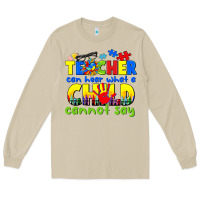 Mushroom teacher can hear what a child cannot say Long Sleeve Tee - CowGirlArtShop