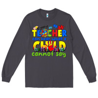 Smoke teacher can hear what a child cannot say Long Sleeve Tee - CowGirlArtShop