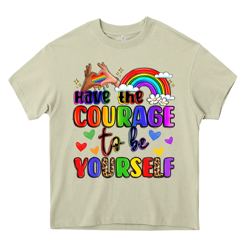 Courage To Be Yourself Rainbow Message Heavy Core Tee by LillyAllenDesigns | Teevron