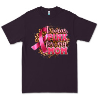 I Wear Pink For My Mom Premium Tee | Teevron