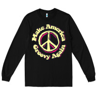 Black Make America Groovy Again Peace Sign 70S Retro Long Sleeve Tee - lanVoArt