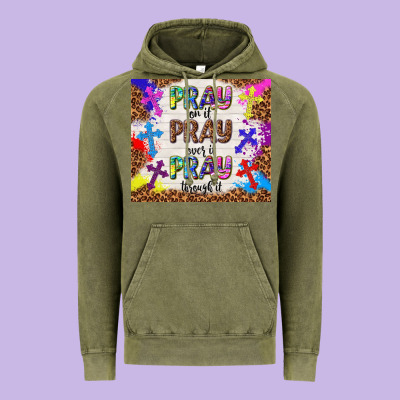 Pray On It Pray Over It Pray Through It Vintage Hoodie Designed By Tumblerdesignbyshophia