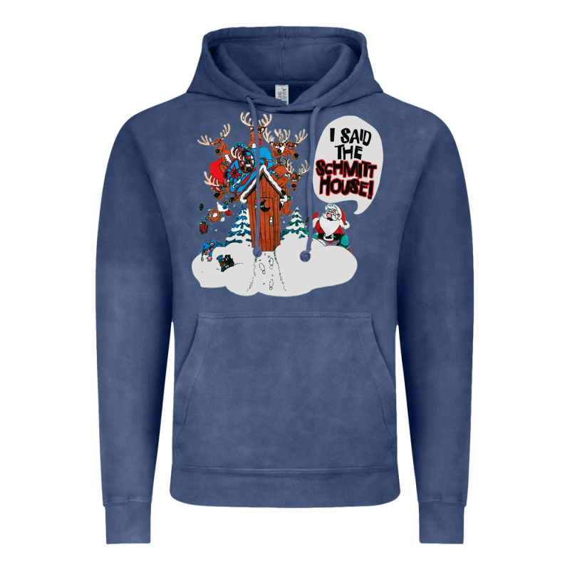 I Said The Schmitt House Vintage Hoodie by lanVoArt | Teevron