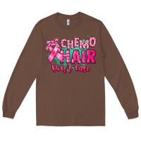 Chestnut Chemo hair don't care Cancer Awareness Long Sleeve Tee - HowdyJamesFarm