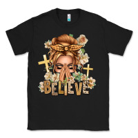 Black Blonde Hair Believe Praying Caucasian Messy Bun Classic Tee - texasbilliewilder