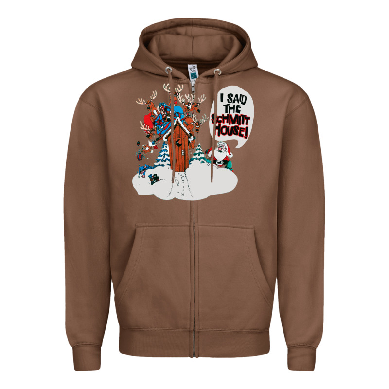 I Said The Schmitt House Zipper Hoodie by lanVoArt | Teevron