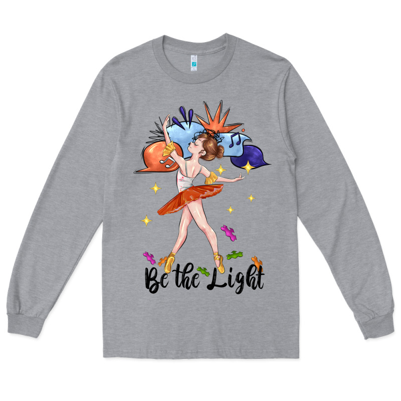 Be The Light Long Sleeve Tee by CowGirlArtShop | Teevron