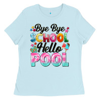 Baby Blue bye bye school hello pool Ladies Tee - BarkalooDesign