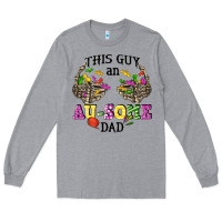 Heather Grey this guy an au some dad Long Sleeve Tee - CowGirlArtShop