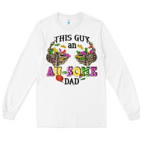 This Guy An Au Some Dad Long Sleeve Tee | Teevron