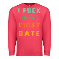 Cardinal I F.uck On The First Date Funny First Date Gift Premium Sweatshirt - lanVoArt